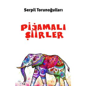 Pijamalı Şiirler - Serpil Torunoğulları
