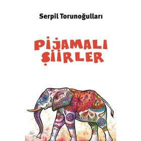 Pijamalı Şiirler - Serpil Torunoğulları