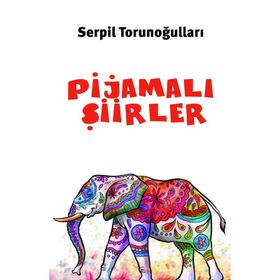 Pijamalı Şiirler - Serpil Torunoğulları