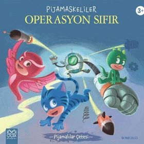 Pijamaskeliler Operasyon Sıfır - 1001 Çiçek Kitaplar