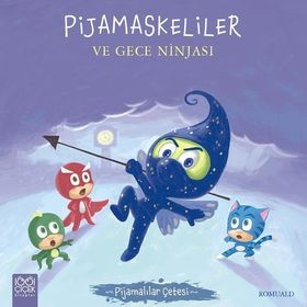 Pijamaskeliler ve Gece Ninjası - Pijamalılar Çetesi