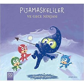 Pijamaskeliler ve Gece Ninjası - Pijamalılar Çetesi