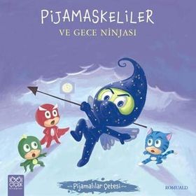 Pijamaskeliler ve Gece Ninjası - Pijamalılar Çetesi