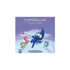 Pijamaskeliler ve Gece Ninjası - Pijamalılar Çetesi