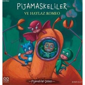 Pijamaskeliler ve Haylaz Romeo - Romuald