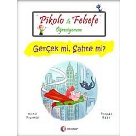 PIKOLO ILE FELSEFE ÖĞRENIYORUM GERÇEK MI, SAHTE MI? - MICHEL PIQUEMAL;THOMAS BAAS