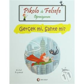 PIKOLO ILE FELSEFE ÖĞRENIYORUM GERÇEK MI, SAHTE MI? - MICHEL PIQUEMAL;THOMAS BAAS