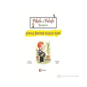 Pikolo ile Felsefe Öğreniyorum - Konuş Benimle Küçük Kedi 6 + Yaş - Michel Piquemal - Thomas Baas
