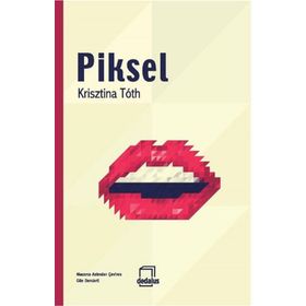 Piksel - Krisztina Toth