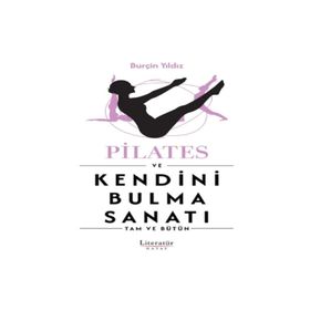 Pilates ve Kendini Bulma Sanatı - Burçin Yıldız