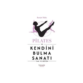 Pilates ve Kendini Bulma Sanatı - Burçin Yıldız