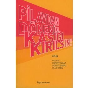 Pilavdan Dönenin Kaşığı Kırılsın - Uluç Esen Sevilay Saral Cüneyt Yalaz