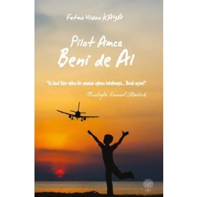 Pilot Amca Beni de Al - Fatma Vildan Kaya