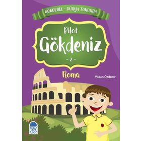 Pilot Gökdeniz 2 Roma - Gökdeniz Dünya Turunda - Vildan Özdemir