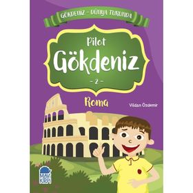 Pilot Gökdeniz 2 Roma - Gökdeniz Dünya Turunda - Vildan Özdemir