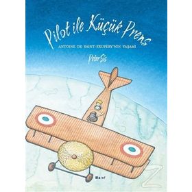 Pilot ile Küçük Prens - Peter Sis