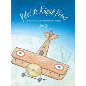 Pilot ile Küçük Prens - Peter Sis