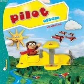 Pilot Olsam-Büyüyünce Ne Olsam? - Yumurcak Yayınları