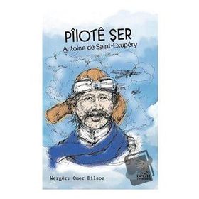Pilote Şer - Antoine de Saint-Exupery