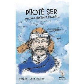 Pilote Şer - Antoine de Saint-Exupery