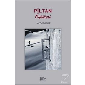 PILTAN ÖYKÜLERİ - HAYDAR OĞUR