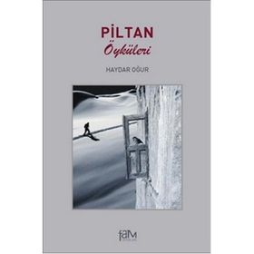 PILTAN ÖYKÜLERİ - HAYDAR OĞUR
