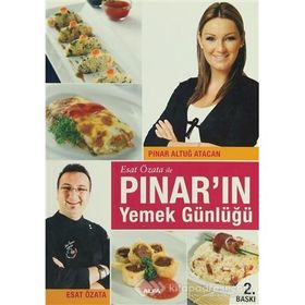 PINAR'IN YEMEK GÜNLÜĞÜ - ESAT ÖZATA;PINAR ALTUĞ ATACAN