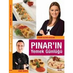 PINAR'IN YEMEK GÜNLÜĞÜ - ESAT ÖZATA;PINAR ALTUĞ ATACAN