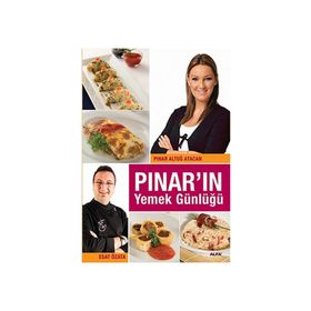 PINAR'IN YEMEK GÜNLÜĞÜ - ESAT ÖZATA;PINAR ALTUĞ ATACAN