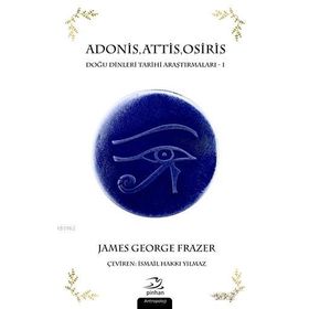 Pinhan Yayıncılık Adonis Attis Osiris Doğu Dinleri Tarihi Araştırmaları 1