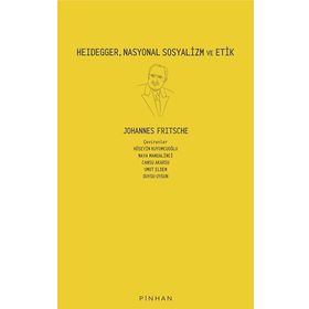 Pinhan Yayıncılık Heidegger Nasyonal Sosyalizm ve Etik