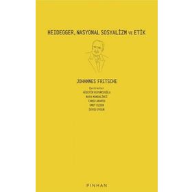 Pinhan Yayıncılık Heidegger Nasyonal Sosyalizm ve Etik