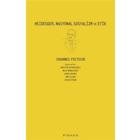 Pinhan Yayıncılık Heidegger Nasyonal Sosyalizm ve Etik