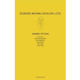 Pinhan Yayıncılık Heidegger Nasyonal Sosyalizm ve Etik