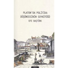 Pinhan Yayıncılık Platon'da Politika Düşüncesinin Soykütüğü