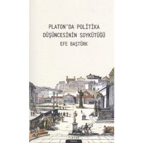 Pinhan Yayıncılık Platon'da Politika Düşüncesinin Soykütüğü
