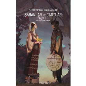 Pinhan Yayıncılık Sibirya'dan Balkanlara Şamanlar ve Cadılar -Cilt 1