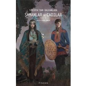 Pinhan Yayıncılık Sibirya'dan Balkanlara Şamanlar ve Cadılar -Cilt 2