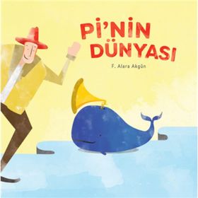 Pi’nin Dünyası - F. Alara Akgün