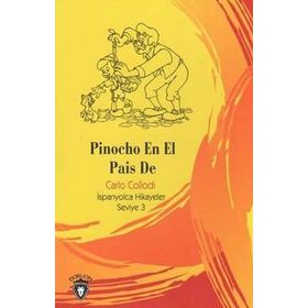 Pinocho En El Pais De İspanyolca Hikayeler Seviye 3 - Carlo Collodi