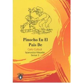 Pinocho En El Pais De İspanyolca Hikayeler Seviye 3 - Carlo Collodi