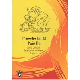 Pinocho En El Pais De İspanyolca Hikayeler Seviye 3 - Carlo Collodi