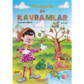 Pinokyo İle Zıt Kavramlar - Yasemin Mimir - Yumurcak Yayınları