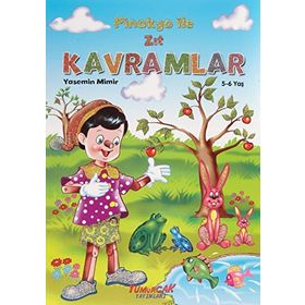 Pinokyo İle Zıt Kavramlar - Yasemin Mimir - Yumurcak Yayınları