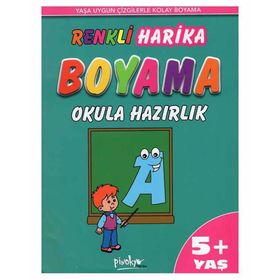 Pinokyo Yayınları Renkli Harika Boyama Okula Hazırlık (5+Yaş)