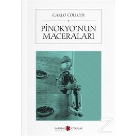 Pinokyo?nun Maceraları / Bir Kuklanın Hikayesi - Carlo Collodi