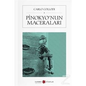 Pinokyo?nun Maceraları / Bir Kuklanın Hikayesi - Carlo Collodi