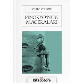 PINOKYO'NUN MACERALARI BIR KUKLANIN HIKÂYESI - CARLO COLLODI