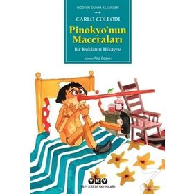PINOKYO'NUN MACERALARI BIR KUKLANIN HIKÂYESI - CARLO COLLODI