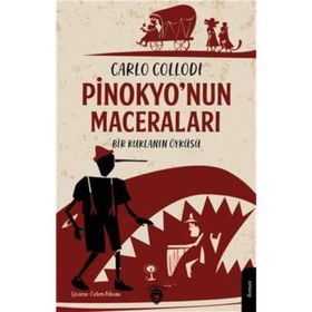 PINOKYO'NUN MACERALARI BIR KUKLANIN HIKÂYESI - CARLO COLLODI